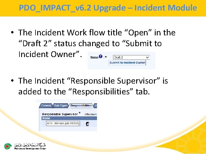PDO_IMPACT_v 6. 2 Upgrade – Incident Module • The Incident Work flow title “Open”