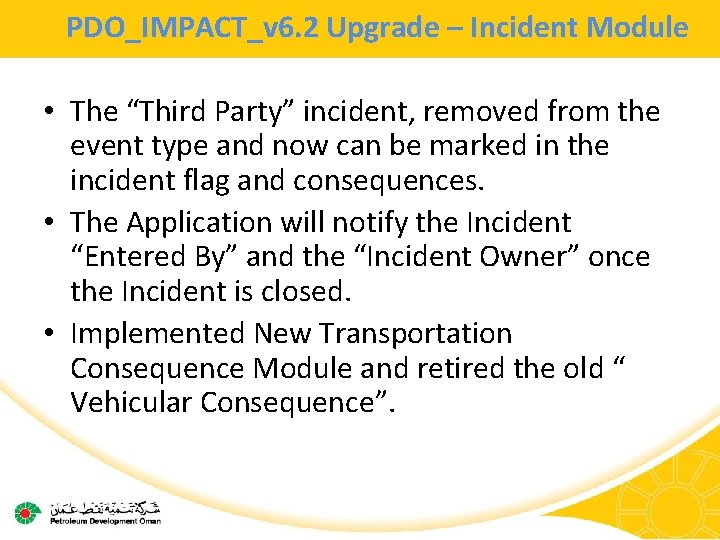 PDO_IMPACT_v 6. 2 Upgrade – Incident Module • The “Third Party” incident, removed from