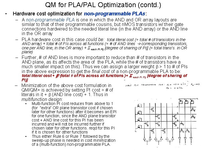 QM for PLA/PAL Optimization (contd. ) • Hardware cost optimization for non-programmable PLAs: –