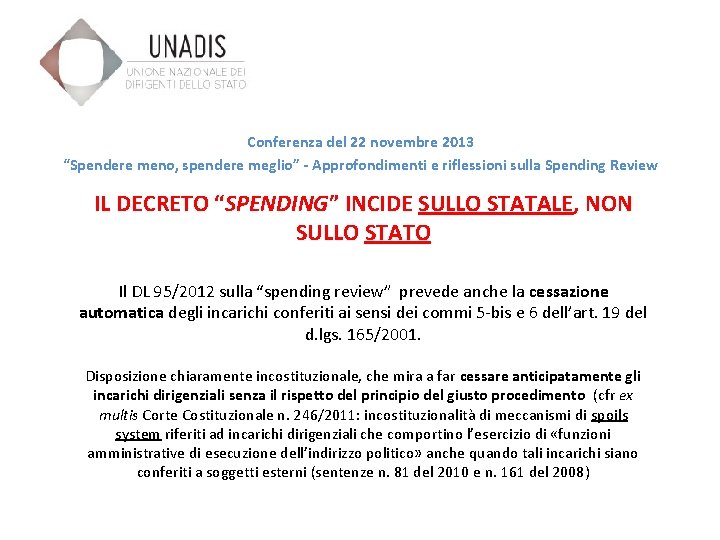 Conferenza del 22 novembre 2013 “Spendere meno, spendere meglio” - Approfondimenti e riflessioni sulla