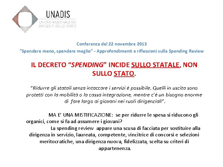 Conferenza del 22 novembre 2013 “Spendere meno, spendere meglio” - Approfondimenti e riflessioni sulla