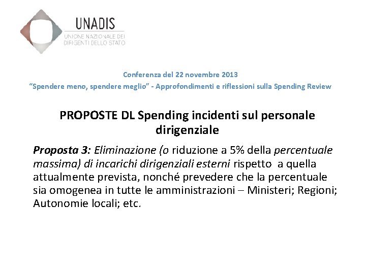 Conferenza del 22 novembre 2013 “Spendere meno, spendere meglio” - Approfondimenti e riflessioni sulla