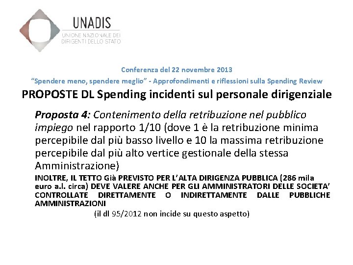 Conferenza del 22 novembre 2013 “Spendere meno, spendere meglio” - Approfondimenti e riflessioni sulla