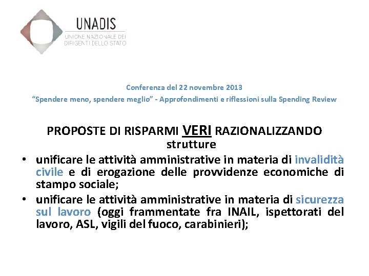 Conferenza del 22 novembre 2013 “Spendere meno, spendere meglio” - Approfondimenti e riflessioni sulla