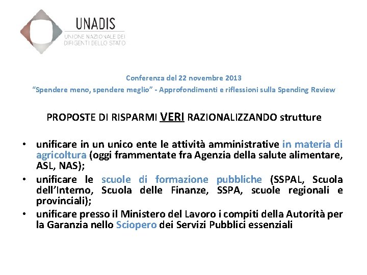 Conferenza del 22 novembre 2013 “Spendere meno, spendere meglio” - Approfondimenti e riflessioni sulla