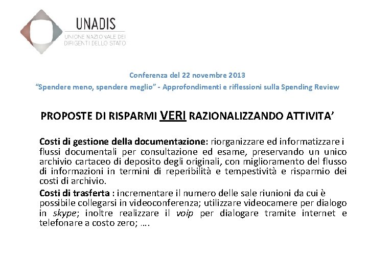 Conferenza del 22 novembre 2013 “Spendere meno, spendere meglio” - Approfondimenti e riflessioni sulla