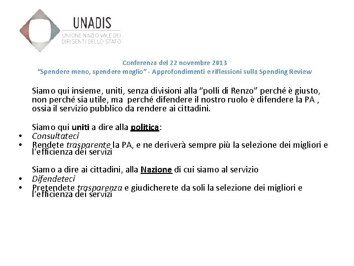 Conferenza del 22 novembre 2013 “Spendere meno, spendere meglio” - Approfondimenti e riflessioni sulla