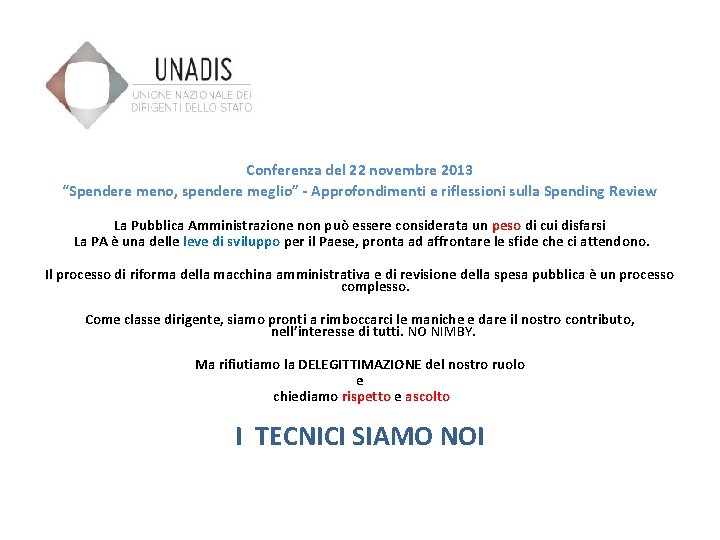 Conferenza del 22 novembre 2013 “Spendere meno, spendere meglio” - Approfondimenti e riflessioni sulla