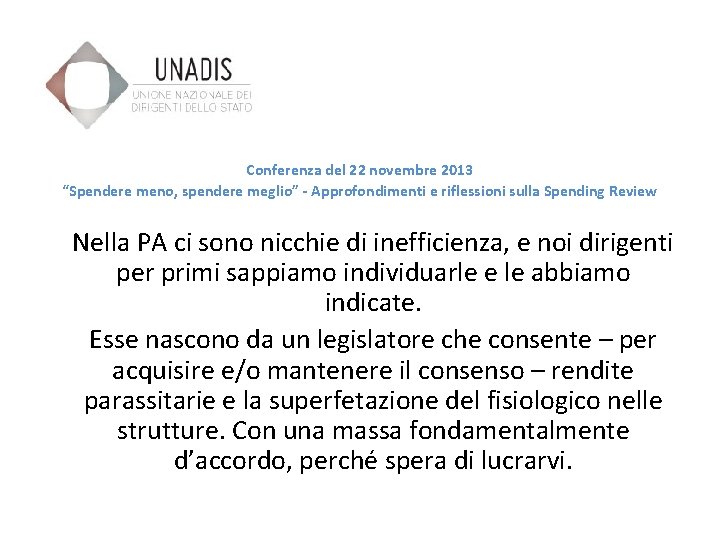 Conferenza del 22 novembre 2013 “Spendere meno, spendere meglio” - Approfondimenti e riflessioni sulla