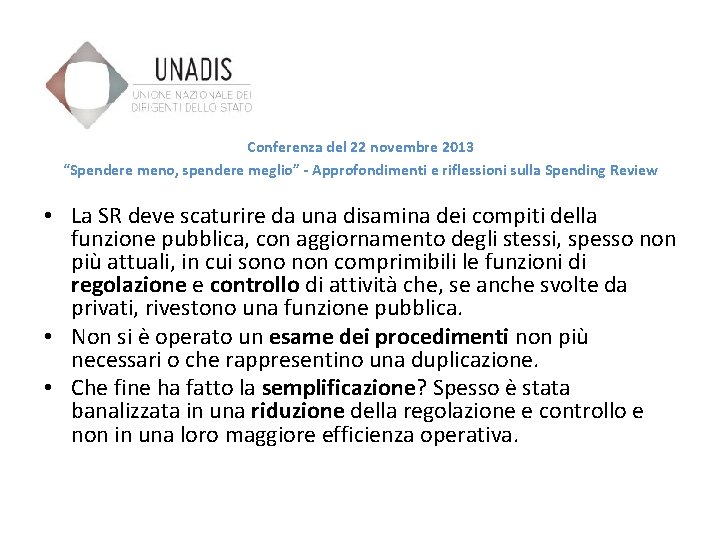 Conferenza del 22 novembre 2013 “Spendere meno, spendere meglio” - Approfondimenti e riflessioni sulla