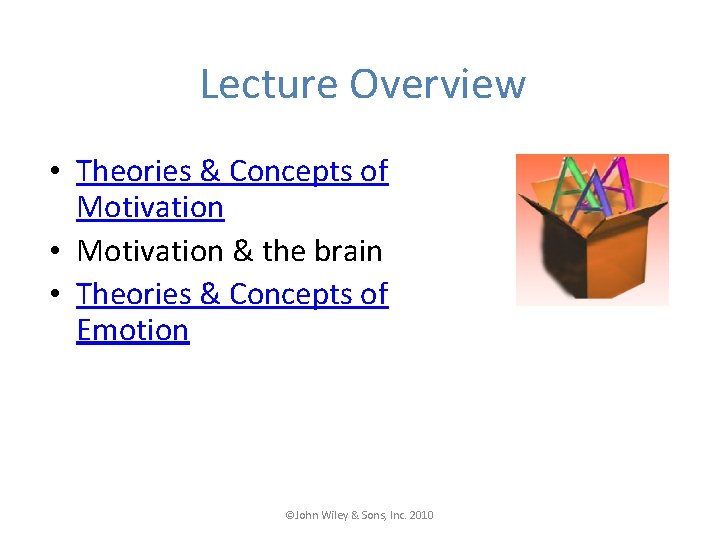 Lecture Overview • Theories & Concepts of Motivation • Motivation & the brain •