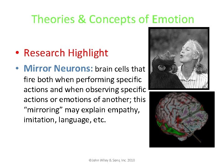 Theories & Concepts of Emotion • Research Highlight • Mirror Neurons: brain cells that