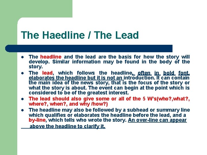 The Haedline / The Lead The headline and the lead are the basis for