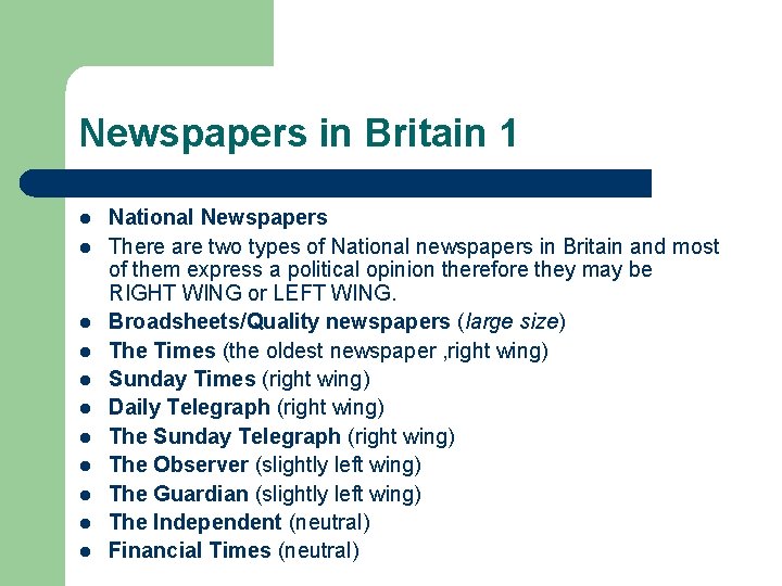 Newspapers in Britain 1 l l l National Newspapers There are two types of