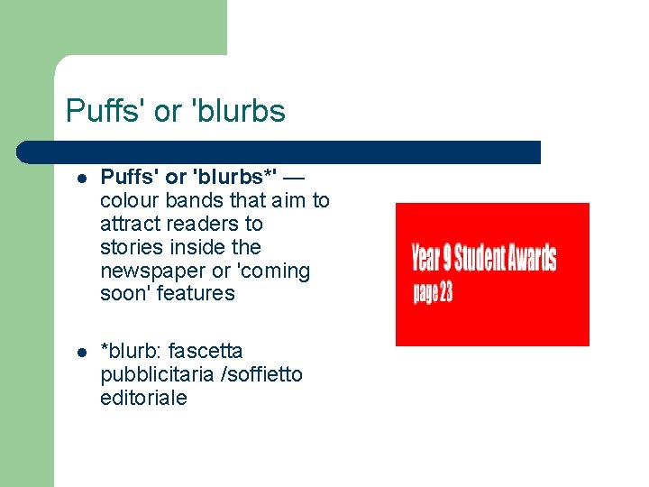 Puffs' or 'blurbs l Puffs' or 'blurbs*' — colour bands that aim to attract