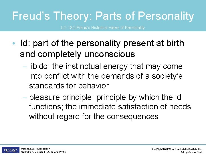 Freud’s Theory: Parts of Personality LO 13. 2 Freud’s Historical Views of Personality •