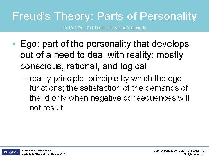 Freud’s Theory: Parts of Personality LO 13. 2 Freud’s Historical Views of Personality •