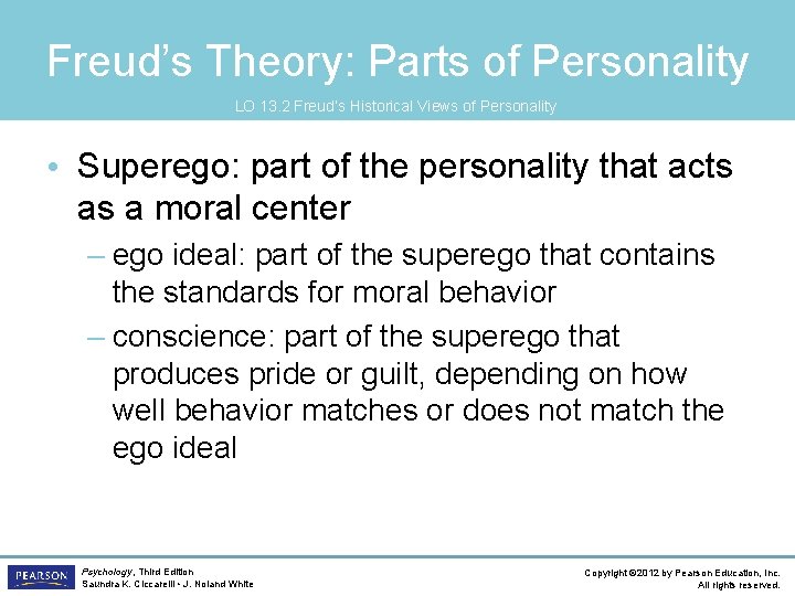 Freud’s Theory: Parts of Personality LO 13. 2 Freud’s Historical Views of Personality •