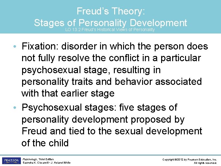 Freud’s Theory: Stages LOof 13. 2 Personality Development Freud’s Historical Views of Personality •