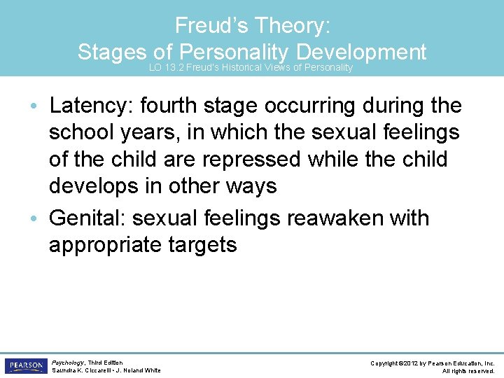 Freud’s Theory: Stages LOof 13. 2 Personality Development Freud’s Historical Views of Personality •