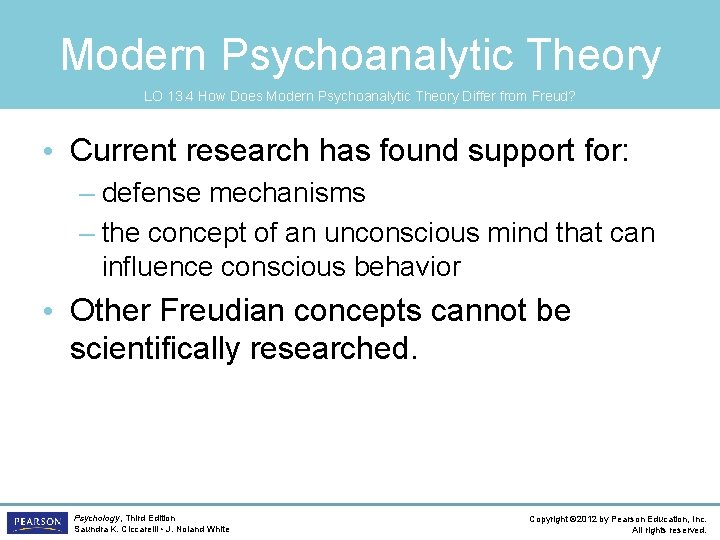 Modern Psychoanalytic Theory LO 13. 4 How Does Modern Psychoanalytic Theory Differ from Freud?