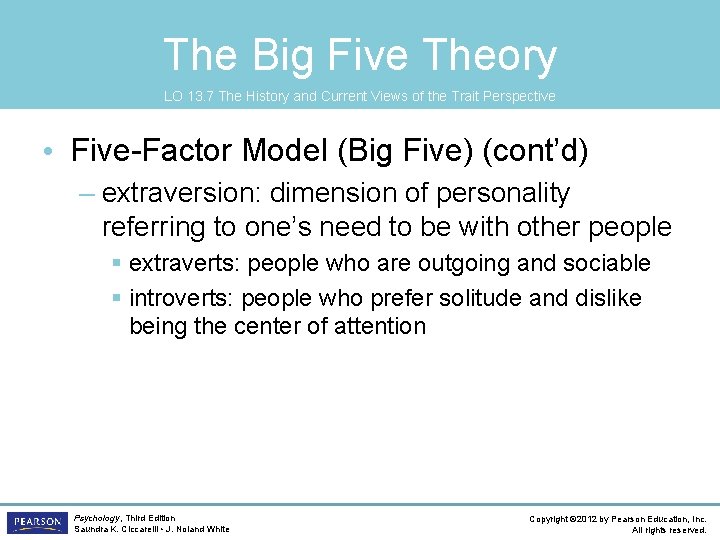 The Big Five Theory LO 13. 7 The History and Current Views of the