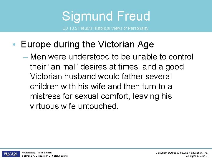 Sigmund Freud LO 13. 2 Freud’s Historical Views of Personality • Europe during the