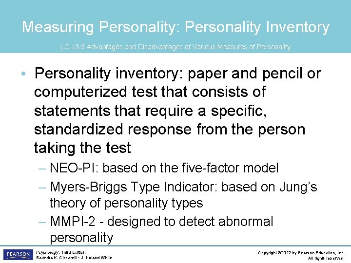 Measuring Personality: Personality Inventory LO 13. 9 Advantages and Disadvantages of Various Measures of