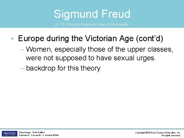 Sigmund Freud LO 13. 2 Freud’s Historical Views of Personality • Europe during the