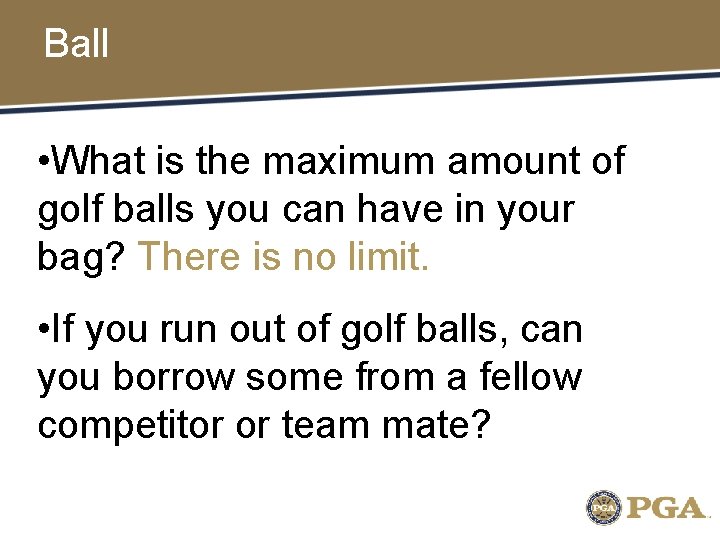 Ball • What is the maximum amount of golf balls you can have in