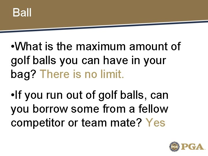Ball • What is the maximum amount of golf balls you can have in