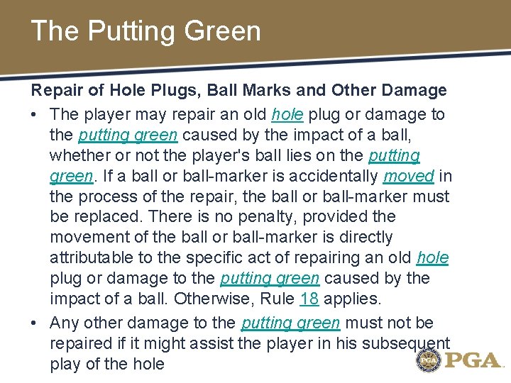 The Putting Green Repair of Hole Plugs, Ball Marks and Other Damage • The