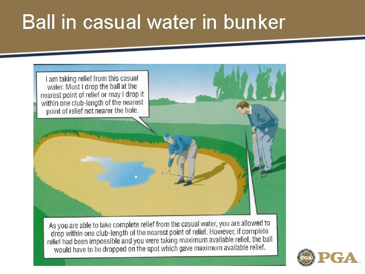 Ball in casual water in bunker 