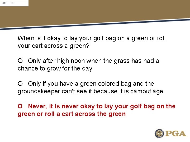 When is it okay to lay your golf bag on a green or roll