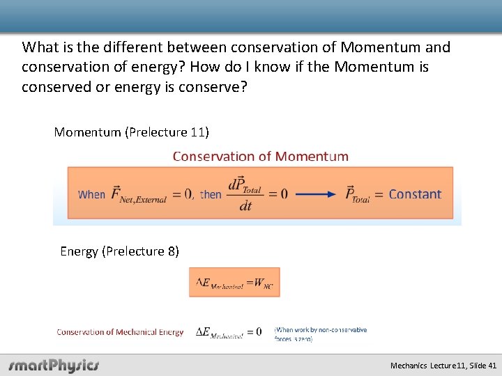 What is the different between conservation of Momentum and conservation of energy? How do