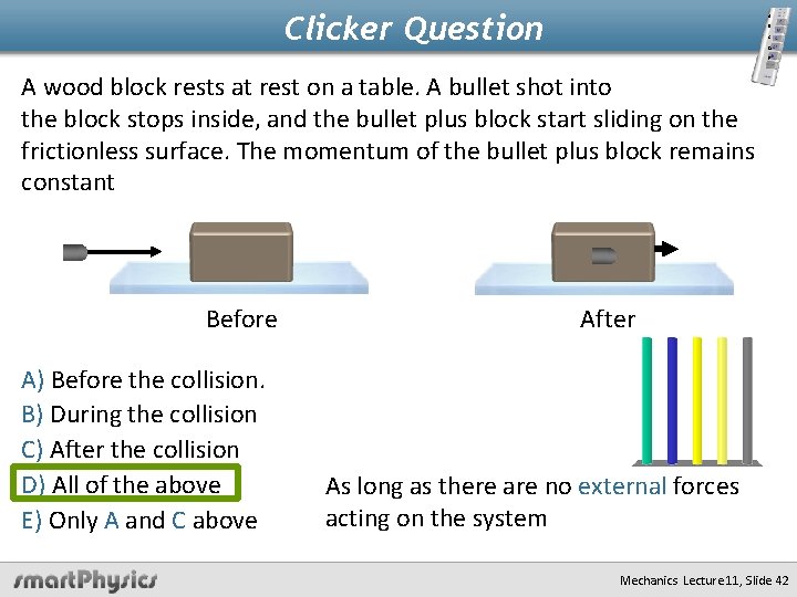 Clicker Question A. B. C. D. E. A wood block rests at rest on