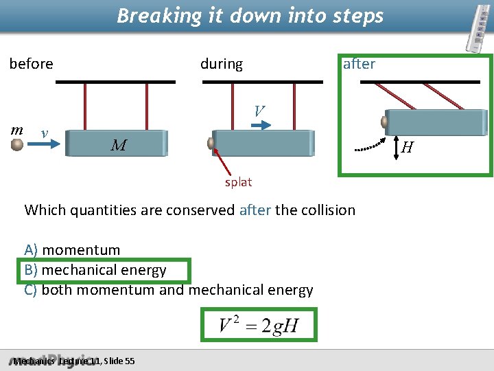 Breaking it down into steps before m during after V v M H splat
