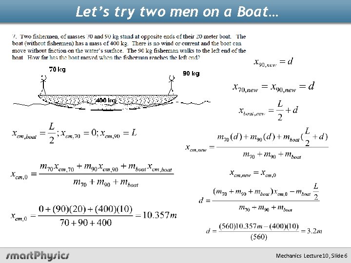 Let’s try two men on a Boat… Mechanics Lecture 10, Slide 6 
