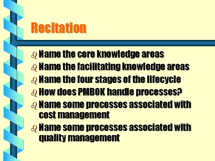 Recitation b Name the core knowledge areas b Name the facilitating knowledge areas b