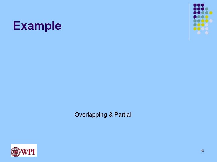 Example Overlapping & Partial 42 