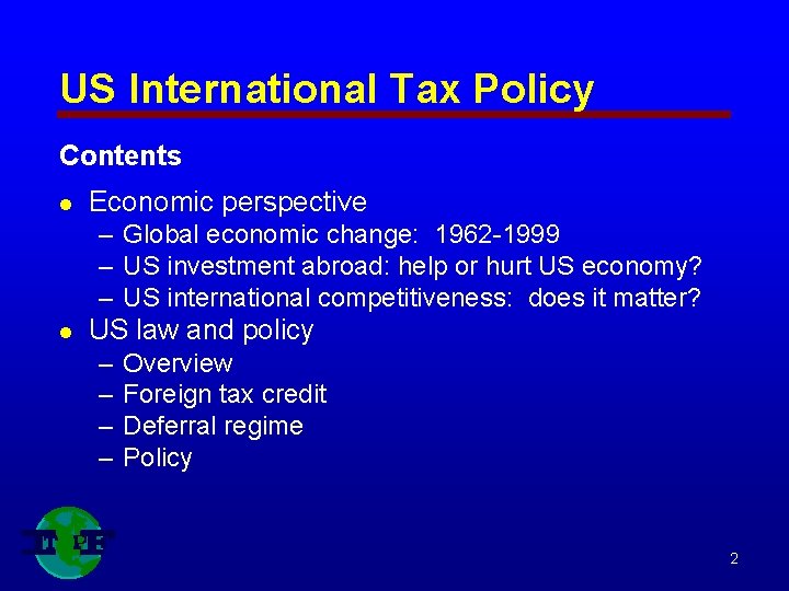 US International Tax Policy Contents l Economic perspective – Global economic change: 1962 -1999