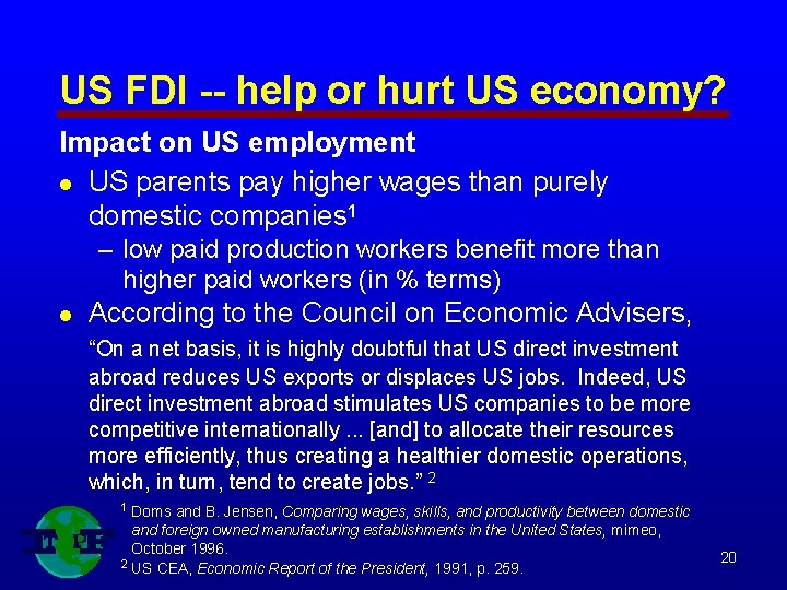 US FDI -- help or hurt US economy? Impact on US employment l US