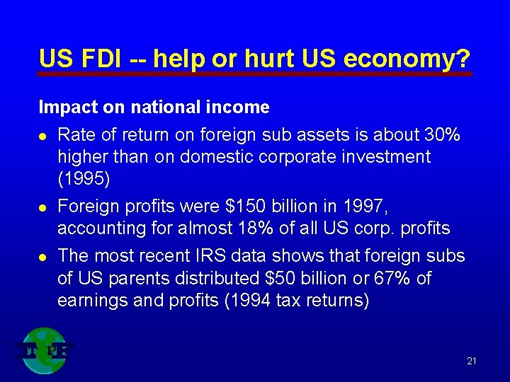 US FDI -- help or hurt US economy? Impact on national income l l