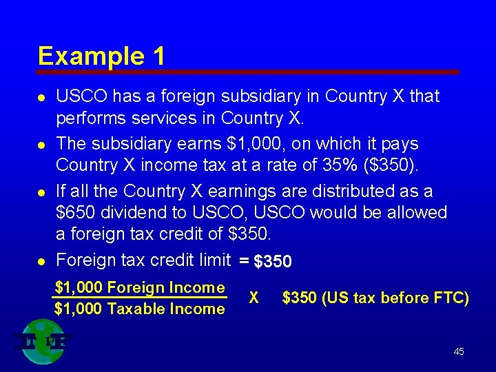 Example 1 l l USCO has a foreign subsidiary in Country X that performs