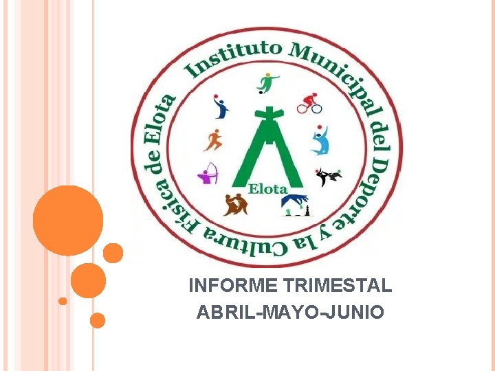 INFORME TRIMESTAL ABRIL-MAYO-JUNIO 