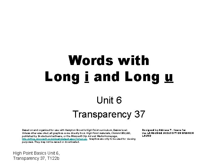 Words with Long i and Long u Unit 6 Transparency 37 Based on and