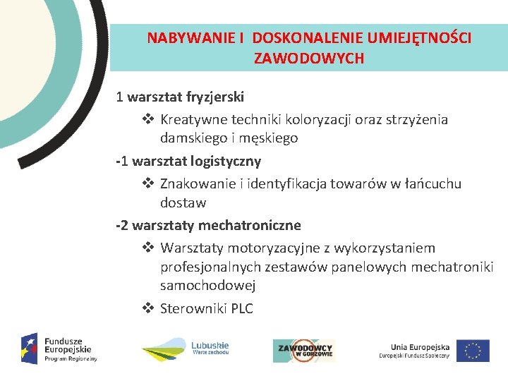 NABYWANIE I DOSKONALENIE UMIEJĘTNOŚCI ZAWODOWYCH 1 warsztat fryzjerski v Kreatywne techniki koloryzacji oraz strzyżenia