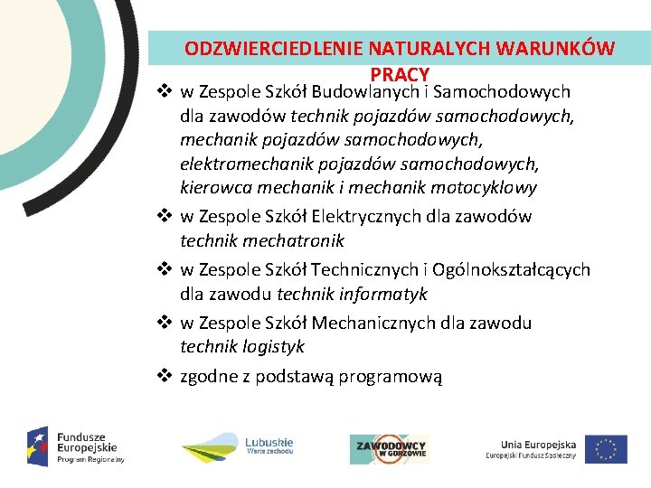 ODZWIERCIEDLENIE NATURALYCH WARUNKÓW PRACY v w Zespole Szkół Budowlanych i Samochodowych dla zawodów technik