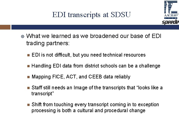 EDI transcripts at SDSU What we learned as we broadened our base of EDI EDI transcripts at SDSU What we learned as we broadened our base of EDI