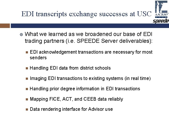 EDI transcripts exchange successes at USC What we learned as we broadened our base EDI transcripts exchange successes at USC What we learned as we broadened our base